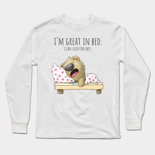 Great in bed funny cute bear quote Long Sleeve T-Shirt